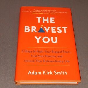 THE BRAVEST YOU BY ADAM KIRK SMITH